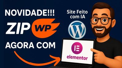 Explorando a Evolução do ZipWP com Elementor
